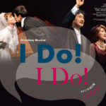 台本改訂後三度目の上演　ブロードウェイ・ミュージカル『I DO! I DO!』再演決定