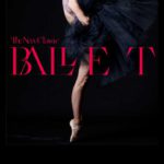「今」を代表するダンサーたちが登場　バレエ界の縮図のようなスペシャル公演　近距離で繰り広げられる『BALLET TheNewClassic 2022』上演決定